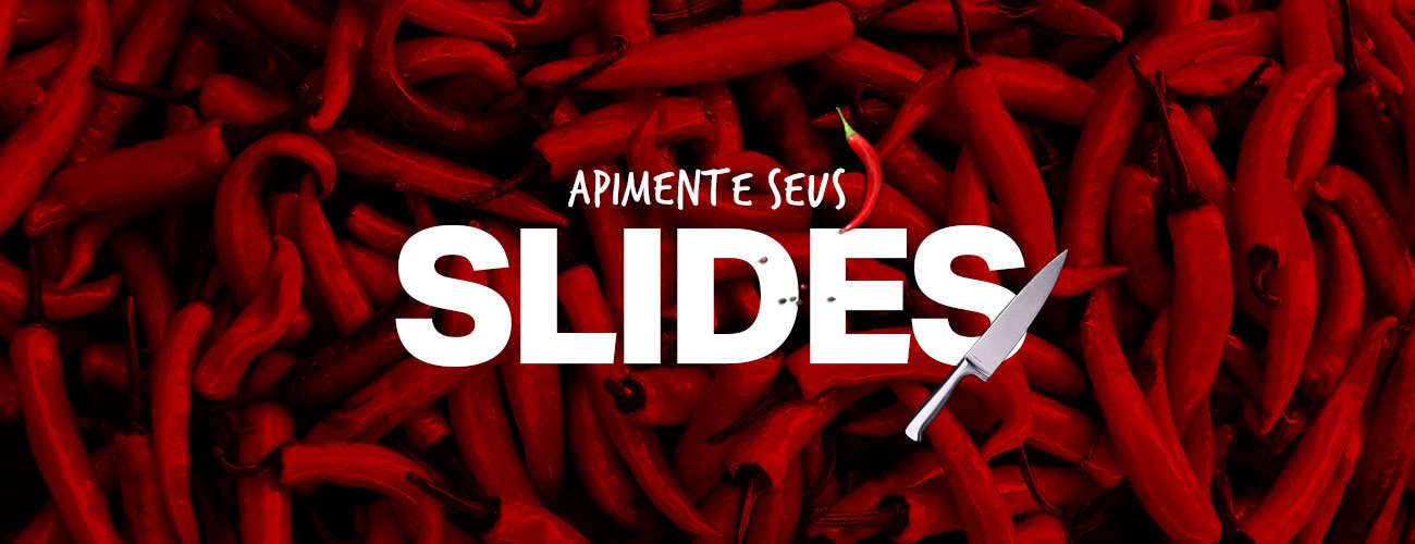 Apimente seus slides - Curso de design de apresentações - Onigrama Apresentações